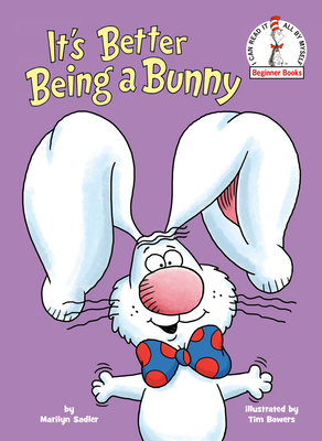 It's Better Being a Bunny: An Early Reader Book... 0593434714 Book Cover
