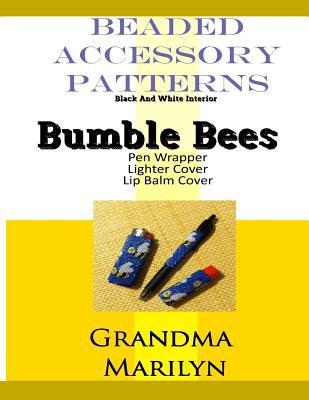 Beaded Accessory Patterns: Bumble Bees Pen Wrap... 1094913960 Book Cover