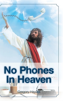 No Phones in Heaven 1647010055 Book Cover