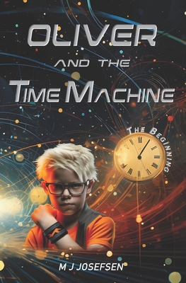 Oliver and the Time Machine: The beginning B0CN2SNBK7 Book Cover