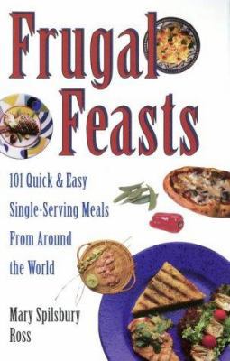 Frugal Feasts: 101 Quick and Easy Single-Servin... 0385255292 Book Cover