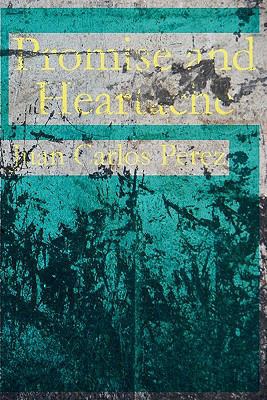 Promise and Heartache 0615489877 Book Cover