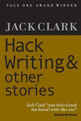 Hack Writing & Other Stories 1477614621 Book Cover
