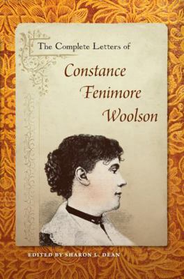 The Complete Letters of Constance Fenimore Woolson 0813039894 Book Cover