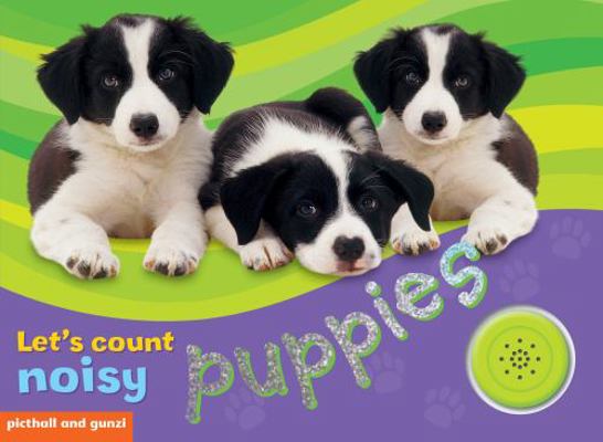 Let's Count Noisy - Puppies: Fun, Realistic Sou... 1905503180 Book Cover