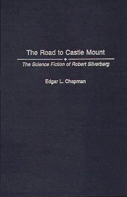 The Road to Castle Mount: The Science Fiction o... 0313261458 Book Cover