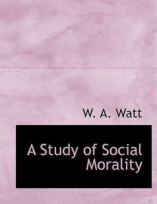 A Study of Social Morality 1113907541 Book Cover