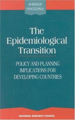 The Epidemiological Transition: Policy and Plan... 0309048397 Book Cover