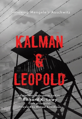 Kalman & Leopold: Surviving Mengele's Auschwitz 1779410107 Book Cover