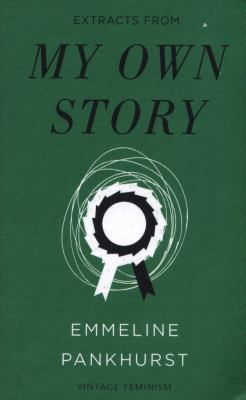 My Own Story (Vintage Feminism Short Editions) 1784874469 Book Cover