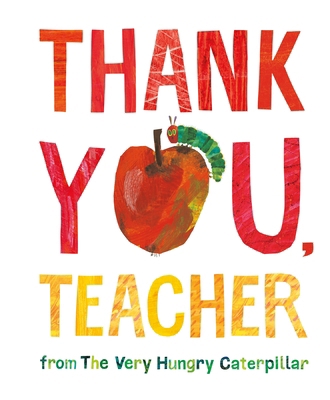 Thank You, Teacher from The Very Hungry Caterpi... 0241585562 Book Cover