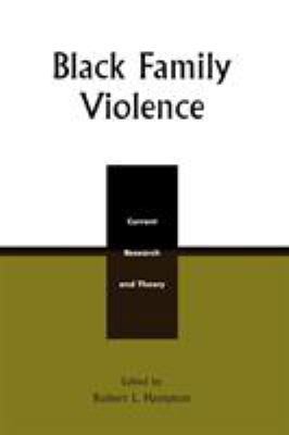 Black Family Violence: Current Research and Theory 0739102648 Book Cover