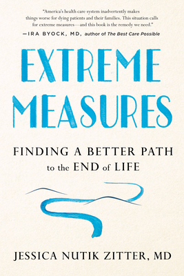 Extreme Measures: Finding a Better Path to the ... 0525533419 Book Cover