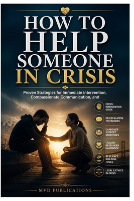 How to Help Someone in Crisis B0H5L565GC Book Cover