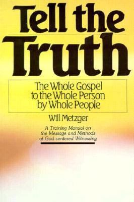 Tell The Truth: The Whole Gospel to the Whole P... 087784934X Book Cover