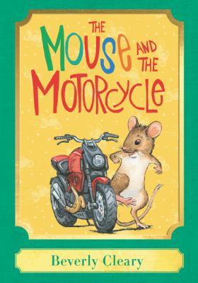 The Mouse and the Motorcycle: A Harper Classic 0062657984 Book Cover