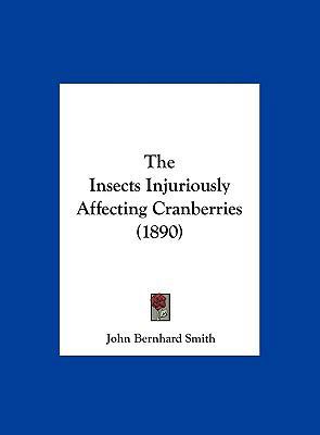 The Insects Injuriously Affecting Cranberries (... 1162221917 Book Cover