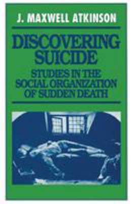 Discovering Suicide: Studies in the Social Orga... 0333345533 Book Cover