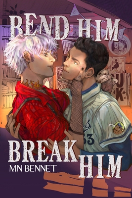 Bend Him Break Him 1967397082 Book Cover