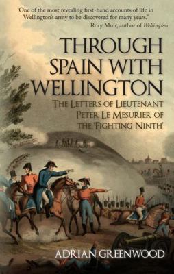 Through Spain with Wellington: The Letters of L... 1445677245 Book Cover