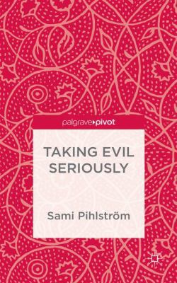 Taking Evil Seriously 1137412658 Book Cover