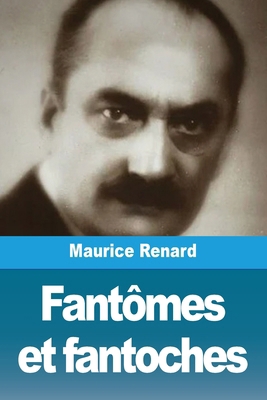 Fantômes et fantoches [French] 3988817422 Book Cover