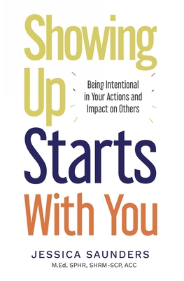 Showing Up Starts With You: Being Intentional i... B0CDNGMDJL Book Cover