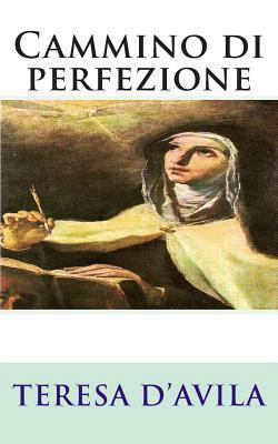 Cammino di perfezione [Italian] 1490960597 Book Cover