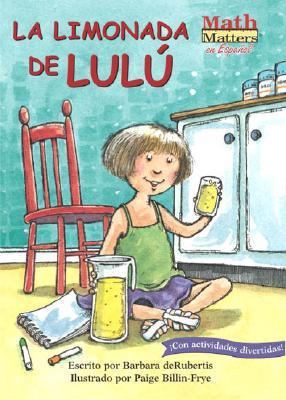 La Limonada de Lulu (Lulu's Lemonade) (Math Mat... [Spanish] 1575651904 Book Cover