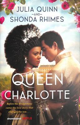 Queen Charlotte: Before the Bridgertons came th... 0349436673 Book Cover