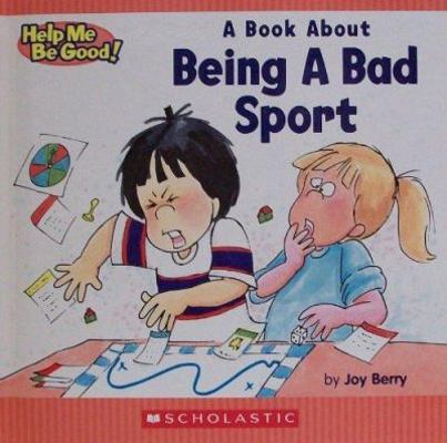 A Book about Being a Bad Sport 071728588X Book Cover