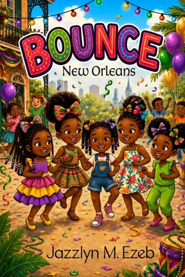 BOUNCE: BOUNCE NEW ORLEANS B0HL666CN4 Book Cover