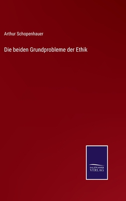 Die beiden Grundprobleme der Ethik [German] 337511401X Book Cover