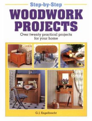 Step-By-Step Woodwork Projects: Over Twenty Pra... B008MW7S44 Book Cover