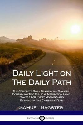 Daily Light on The Daily Path: The Complete Dai... 1387871196 Book Cover