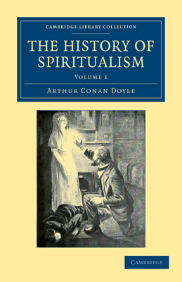The History of Spiritualism 1108033202 Book Cover