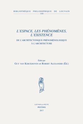 L'Espace, Les Phenomenes, l'Existence: de l'Arc... [French] 9042935286 Book Cover