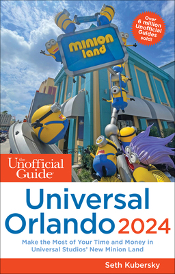 The Unofficial Guide to Universal Orlando 2024 1628091495 Book Cover