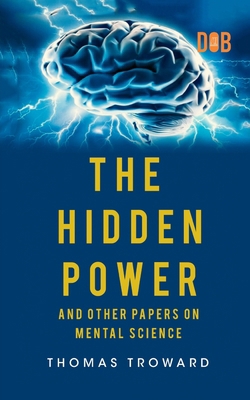 The Hidden Power And Other Papers upon Mental S... 9357990232 Book Cover