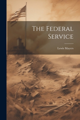 The Federal Service 102285934X Book Cover