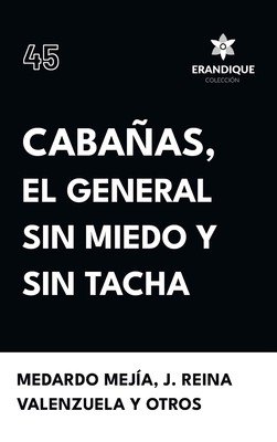 Cabañas, el general sin miedo y sin tacha [Spanish] B0CY7ZQK6H Book Cover