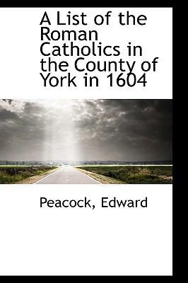 A List of the Roman Catholics in the County of ... 1110315597 Book Cover