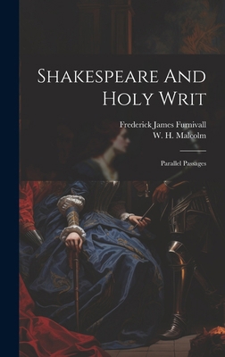 Shakespeare And Holy Writ: Parallel Passages 1019641533 Book Cover