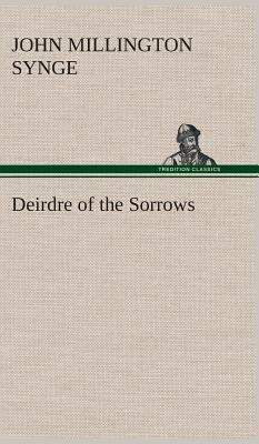 Deirdre of the Sorrows 3849514706 Book Cover