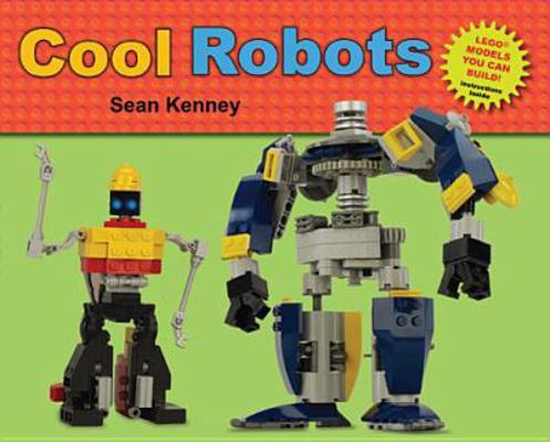 Cool Robots (Sean Kenney's Cool Creations) 080508763X Book Cover