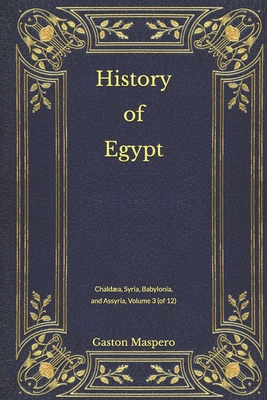 History of Egypt: Chald?a, Syria, Babylonia, an... B08MSLXPFL Book Cover