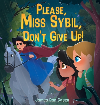 Please, Miss Sybil, Don't Give Up! 1737571684 Book Cover