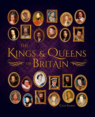 The Kings & Queens of Britain 1789505712 Book Cover