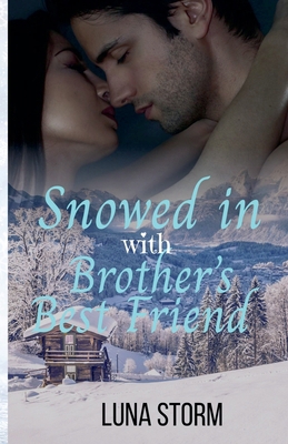 Snowed in with the Brother's Best Friend B0DS6N2VH3 Book Cover