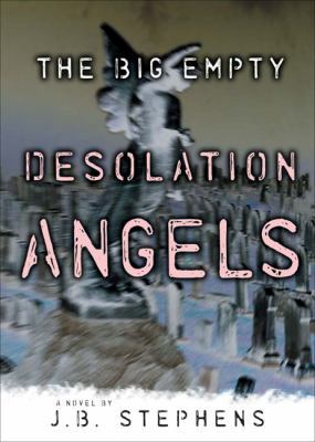 Desolation Angels (The Big Empty) 1595140085 Book Cover